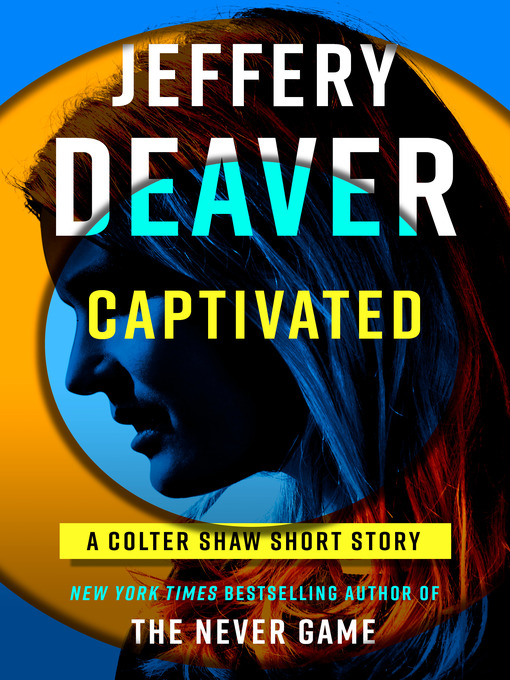 Title details for Captivated by Jeffery Deaver - Available